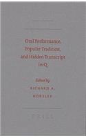 Oral Performance, Popular Tradition, and Hidden Transcript in Q: (60 SBL - Semeia Studies)