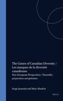 The Guises of Canadian Diversity / Les Masques de la Diversité Canadienne