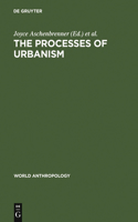 Processes of Urbanism