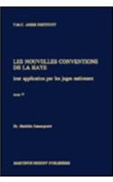 Les Nouvelles Conventions de la Haye: Leur Application Par Les Juges Nationaux