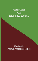 Aeroplanes And Dirigibles Of War