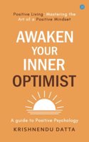 Awaken Your Inner Optimist: A Guide to Positive Psychology