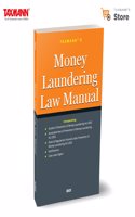 Taxmann's Money Laundering Law Manual â€“ Compendium of annotated text of the Prevention of Money-laundering Act (PMLA) with 15+ Rules/Regulations, Notifications, Case Laws Digest, etc. [2025]