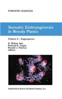 Somatic Embryogenesis in Woody Plants