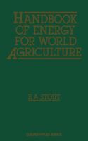 Handbook of Energy for World Agriculture