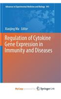 Regulation of Cytokine Gene Expression in Immunity and Diseases