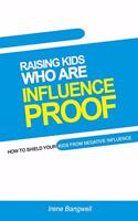 Raising Kids Who Are Influence-Proof
