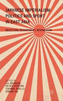 Japanese Imperialism: Politics and Sport in East Asia
