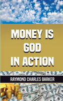 Money Is God in Action