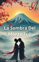 Sombra Del Monte Fuji