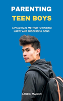 Parenting Teen Boys