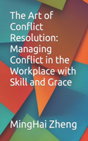 The Art of Conflict Resolution