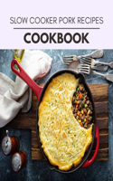 Slow Cooker Pork Recipes Cookbook