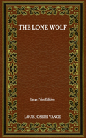 The Lone Wolf - Large Print Edition