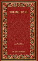 The Red Hand - Large Print Edition