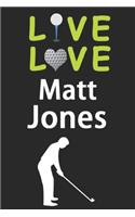 Live Love Matt Jones Journal