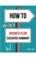 How To Write A Business Plan Executive Summary