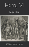 Henry VI: Large Print