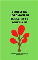 Stories on lord Ganesh series - 21