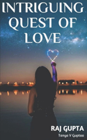 Intriguing Quest Of Love