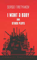 I Want a Baby and Other Plays