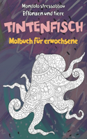 Malbuch für Erwachsene - Mandala Stressabbau - Pflanzen und Tiere - Tintenfisch