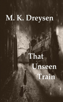 That Unseen Train