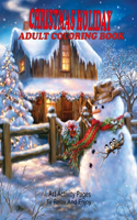 Christmas Holiday Adult Coloring Book: An Adult Coloring Book Featuring 50 Beautiful Winter Landscapes and Heart Warming Holiday Scenes for Stress Relief and Relaxation