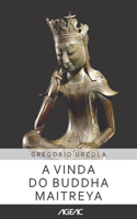 A vinda do Buddha Maitreya (AGEAC)
