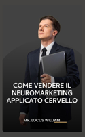 Come Vendere Il Neuromarketing Applicato Cervello