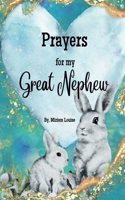 Prayers for My Great Nephew: A children's book of Christian Prayers for a Great Nephew(Prayers for My...)