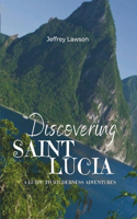 Discovering Saint Lucia