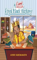 Little Royal Black History