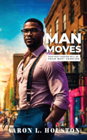 Man Moves: Your Next Version Will Be Your Best Version