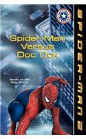 Spiderman 2 : Spider Man Versus Doc Ock