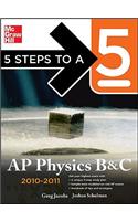 5 Steps to a 5 AP Physics B&C, 2010-2011 Edition