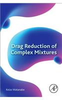 Drag Reduction of Complex Mixtures