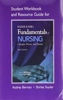 Kozier & Fundamentals of Nursing with Clinical Handbook, Student Workbook, Resource Guide, and Mynursinglab and Pearson Etext (Access Card)