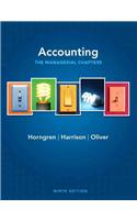 Accounting, Chapters 14-24 (Managerial chapters) Plus NEW MyAccountingLab with Pearson eText -- Access Card Package