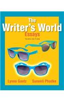 The Writer's World: Essays Plus Mywritinglab with Pearson Etext -- Access Card Package