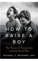 How to Raise a Boy