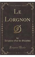 Le Lorgnon (Classic Reprint)