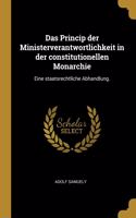 Princip der Ministerverantwortlichkeit in der constitutionellen Monarchie