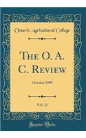 The O. A. C. Review, Vol. 22: October 1909 (Classic Reprint)