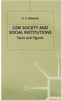 Gdr Society and Social Institutions: Facts and Figures