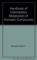Handbook of Intermediate Metabolism of Aromatic Compounds