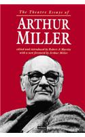 The Theatre Essays of Arthur Miller