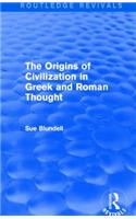 The Origins of Civilization in Greek and Roman Thought (Routledge Revivals)