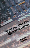 Survey of Advanced Microprocessor Architectures