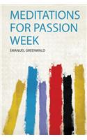 Meditations for Passion Week